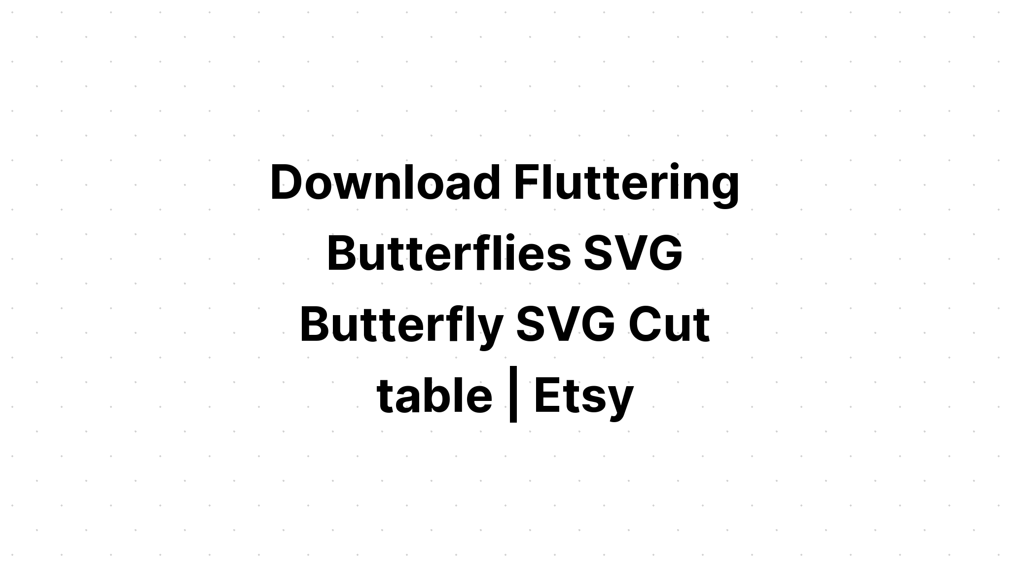 Download Butterfly Svg SVG File